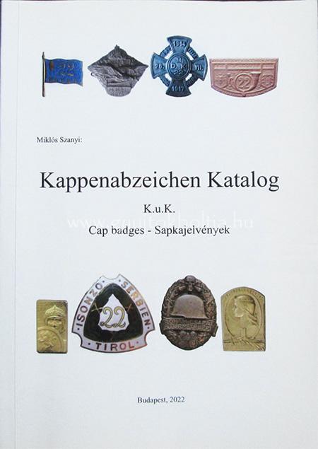 Szanyi Mikls: Kappenabzeichen Katalog - K.u.K. sapkajelvnyek